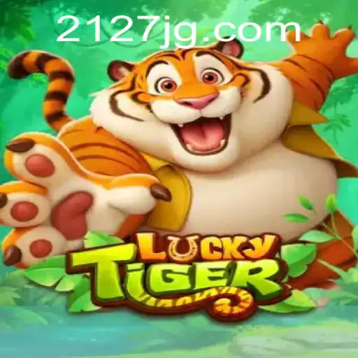 Unlocking the Excitement: A Comprehensive Guide to LuckyTiger Game 2127